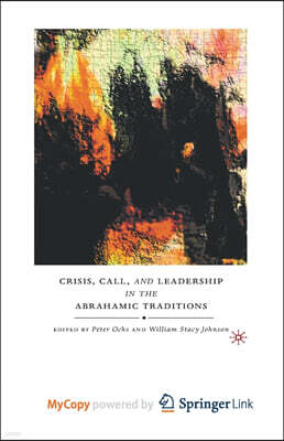 Crisis, Call, and Leadership in the Abrahamic Traditions