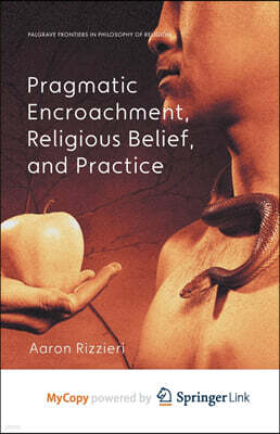 Springer Nature B.V. Pragmatic Encroachment, Religious Belief and Practice
