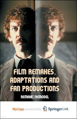 Film Remakes, Adaptations and Fan Productions
