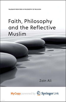 Faith, Philosophy and the Reflective Muslim