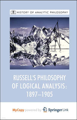 Russell's Philosophy of Logical Analysis, 1897-1905