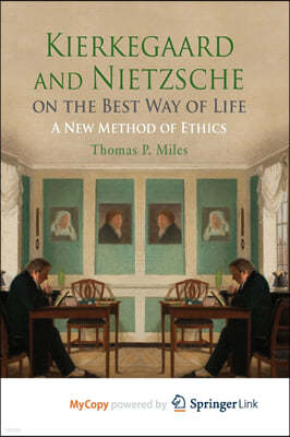 Kierkegaard and Nietzsche on the Best Way of Life