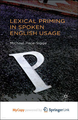 Lexical Priming in Spoken English Usage