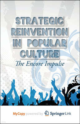 Strategic Reinvention in Popular Culture