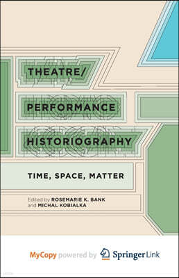 Theatre/Performance Historiography