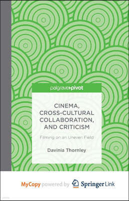 Cinema, Cross-Cultural Collaboration, and Criticism