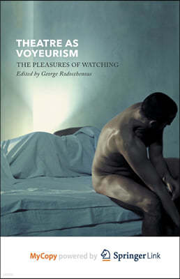 Theatre as Voyeurism