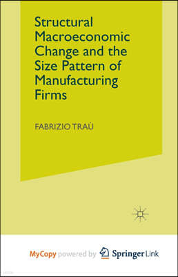 Structural Macroeconomic Change and the Size Pattern of Manufacturing Firms