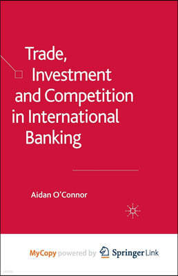 Trade, Investment and Competition in International Banking