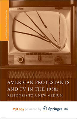 American Protestants and TV in the 1950s