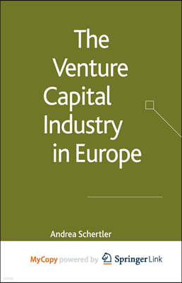 The Venture Capital Industry in Europe