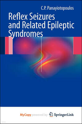 Springer Nature B.V. Reflex seizures and related epileptic syndromes