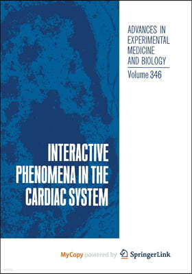 Interactive Phenomena in the Cardiac System