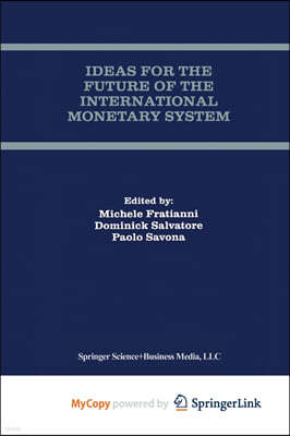 Ideas for the Future of the International Monetary System