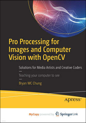 Pro Processing for Images and Computer Vision with OpenCV