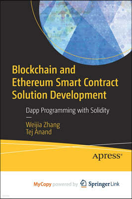 Springer Nature B.V. Blockchain and Ethereum Smart Contract Solution Development