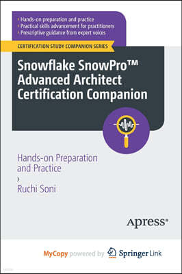 Snowflake SnowPro Advanced Architect Certification Companion