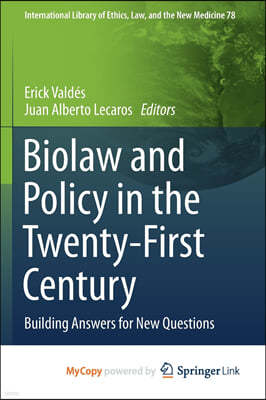 Biolaw and Policy in the Twenty-First Century