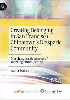 Creating Belonging in San Francisco Chinatown's Diasporic Community