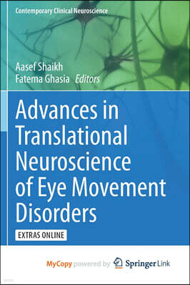 Springer Nature B.V. Advances in Translational Neuroscience of Eye Movement Disorders