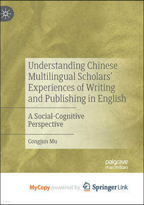 Understanding Chinese Multilingual Scholars' Experiences of Writing and Publishing in English