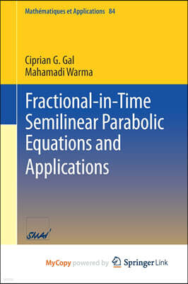 Fractional-in-Time Semilinear Parabolic Equations and Applications