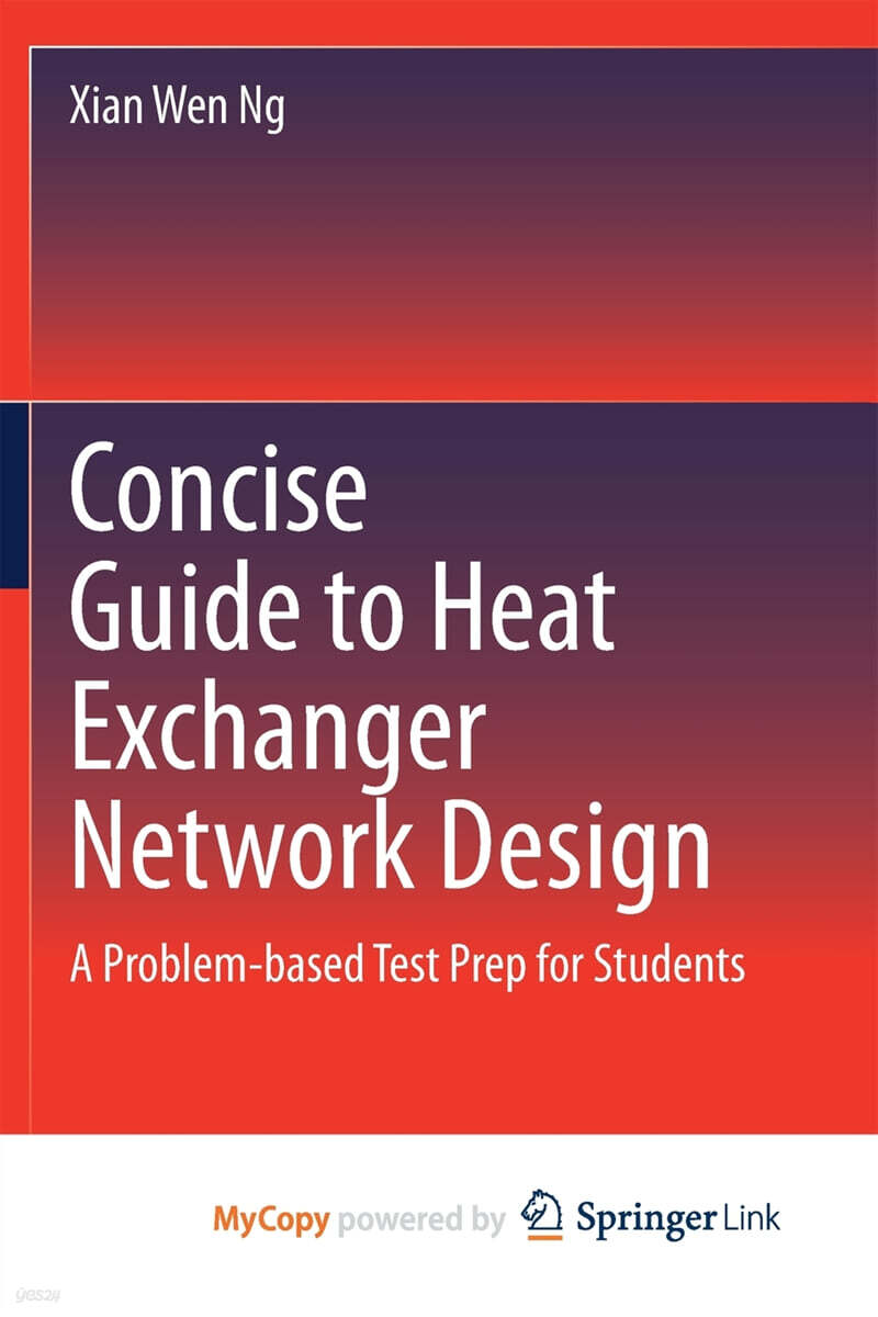 Concise Guide to Heat Exchanger Network Design - 예스24
