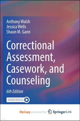 Springer Nature B.V. Correctional Assessment, Casework, and Counseling