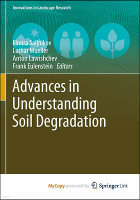 Advances in Understanding Soil Degradation