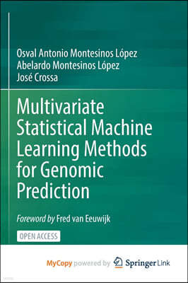 Multivariate Statistical Machine Learning Methods for Genomic Prediction