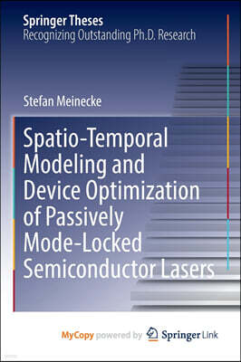 Spatio-Temporal Modeling and Device Optimization of Passively Mode-Locked Semiconductor Lasers