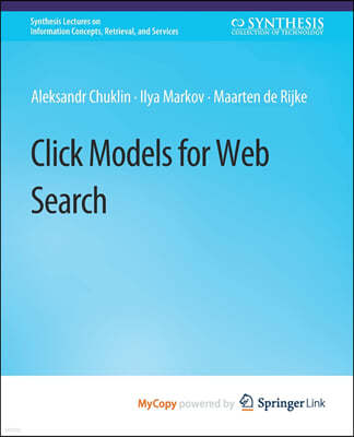 Click Models for Web Search