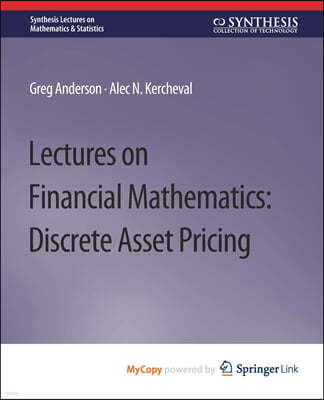 Lectures on Financial Mathematics