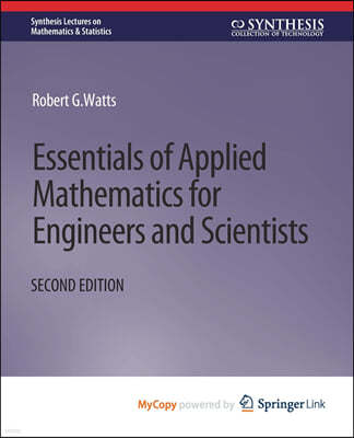 Essentials of Applied Mathematics for Engineers and Scientists, Second Edition