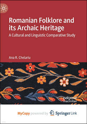 Romanian Folklore and its Archaic Heritage