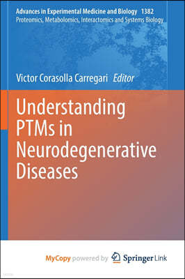Understanding PTMs in Neurodegenerative Diseases