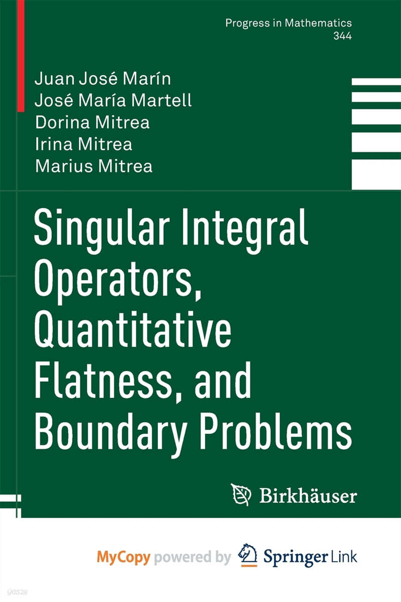 Singular Integral Operators, Quantitative Flatness, and Boundary Problems