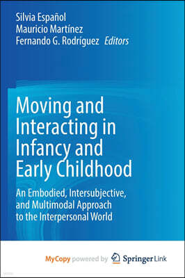 Springer Nature B.V. Moving and Interacting in Infancy and Early Childhood