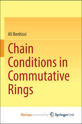 Chain Conditions in Commutative Rings