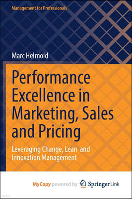 Performance Excellence in Marketing, Sales and Pricing