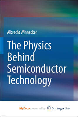 The Physics Behind Semiconductor Technology