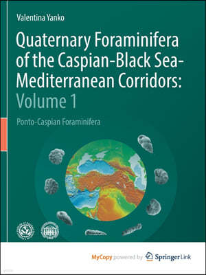 Quaternary Foraminifera of the Caspian-Black Sea-Mediterranean Corridors