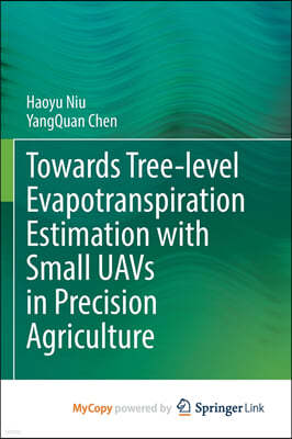 Towards Tree-level Evapotranspiration Estimation with Small UAVs in Precision Agriculture