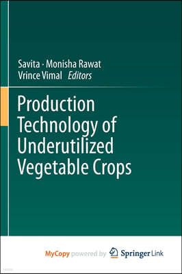 Production Technology of Underutilized Vegetable Crops