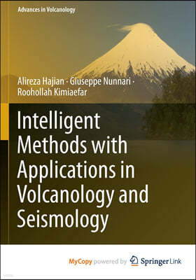 Intelligent Methods with Applications in Volcanology and Seismology