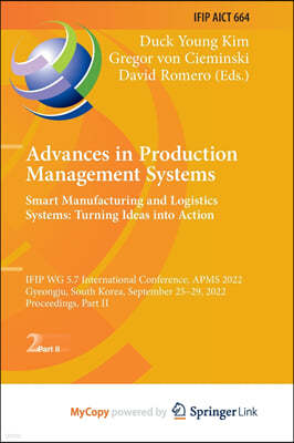 Advances in Production Management Systems. Smart Manufacturing and Logistics Systems