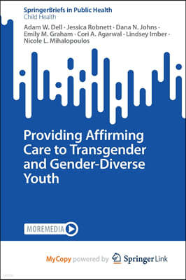 Providing Affirming Care to Transgender and Gender-Diverse Youth