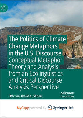 The Politics of Climate Change Metaphors in the U.S. Discourse