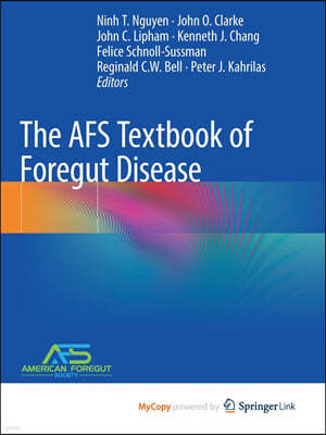 The AFS Textbook of Foregut Disease