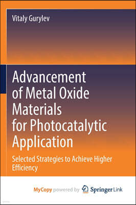 Advancement of Metal Oxide Materials for Photocatalytic Application